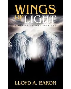 Wings of Light: Prophecy of Ages
