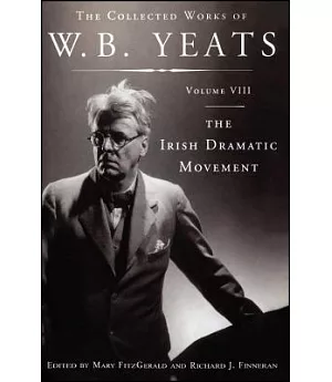 The Collected Works of W.b. Yeats