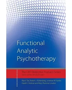 Functional Analytic Psychotherapy: Distinctive Features