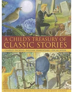 A Child’s Treasury of Classic Stories: Charles Dickens, William Shakespeare, Oscar Wilde
