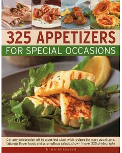 325 Appetizers for Special Occasions: Get any celebration off to a perfect start with recipes for easy appetizers, Fabulous fing