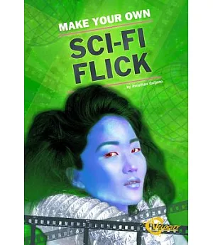 Make Your Own Sci-Fi Flick