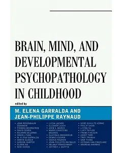 Brain, Mind, and Developmental Psychopathology in Childhood