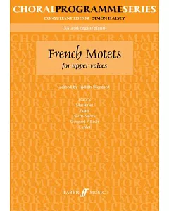 French Motets for Upper Voices: Sa and Organ / Piano
