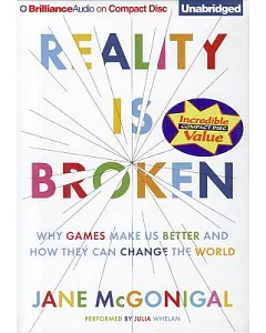 Reality Is Broken: Why Games Make Us Better and How They Can Change the World