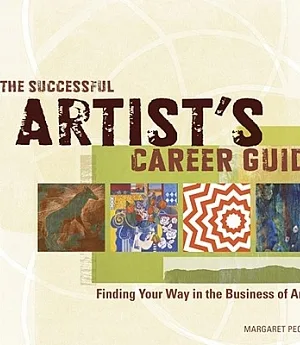 The Successful Artist’s Career Guide: Finding Your Way in the Business of Art