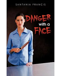 Danger With a Face