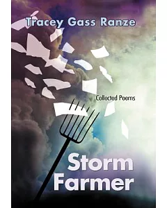 Storm Farmer: Collected Poems