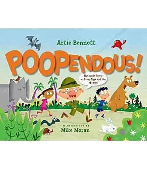 Poopendous!: The Inside Scoop on Every Type and Use of Poop!
