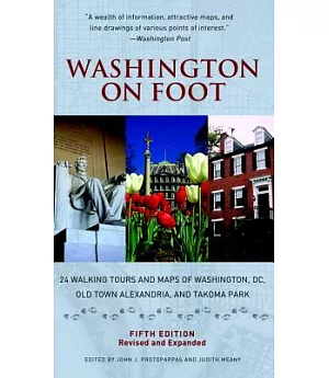 Washington On Foot: 24 Walking Tours and Maps of Washington, DC, Old Town Alexandria, and Takoma Park