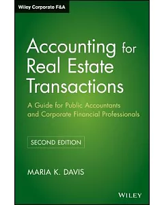 Accounting for Real Estate Transactions: A Guide for Public Accountants and Corporate Financial Professionals