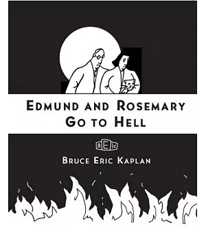 Edmund and Rosemary Go to Hell: A Story We All Really Need Now More Than Ever