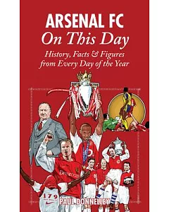 Arsenal on This Day: History, Facts & Figures from Every Day of the Year