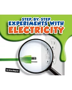 Step-by-Step Experiments With Electricity