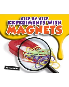 Step-by-Step Experiments With Magnets