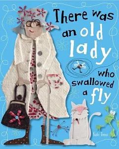 There Was an Old Lady Who Swallowed a Fly