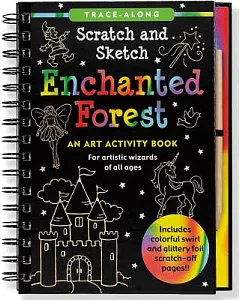 Scratch and Sketch Enchanted Forest: For Artistic Wizards of All Ages