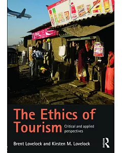 The Ethics of Tourism: Critical and Applied Perspectives