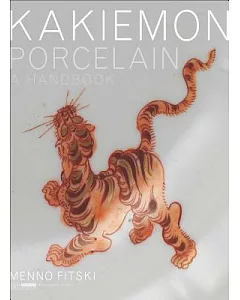 Kakiemon Porcelain: A Handbook