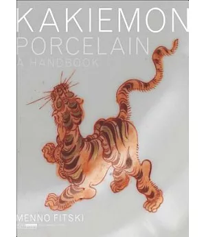 Kakiemon Porcelain: A Handbook