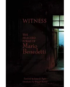 Witness: The Selected Poems of Mario Benedetti