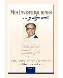 Mis Investigaciones...y Algo Mas: Obras Completas De Adalberto afonso Fernández