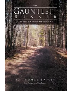 The Gauntlet Runner: A Tale from the French and Indian War