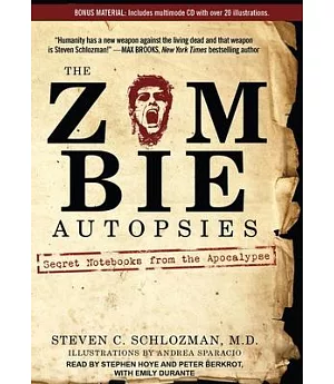 The Zombie Autopsies: Secret Notebooks from the Apocalypse; Includes Bonus Material On Multimode CD