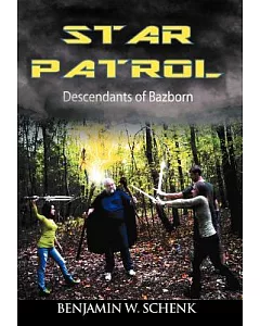 The Star Patrol: Descendants of Bazborn