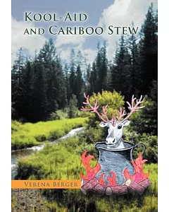 Kool-Aid and Cariboo Stew