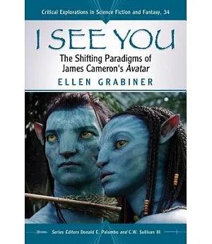 I See You: The Shifting Paradigms of James Cameron’s Avatar