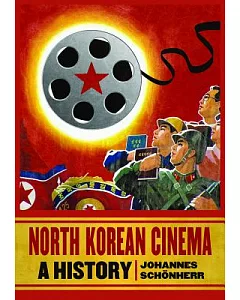 North Korea Cinema: A History