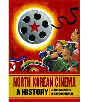 North Korea Cinema: A History