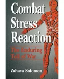 Combat Stress Reaction: The Enduring Toll of War