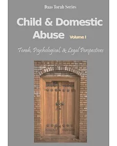 Child & Domestic Abuse: Torah, Psychology, & Law Perspectives