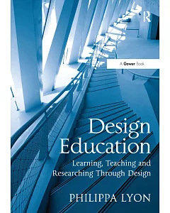Design Education: Learning, Teaching and Researching Through Design
