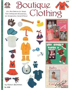 Boutique Clothing: 100+ Mini Patterns for Simple Felt Clothing and Accessories... for Scrapbooks, Cards & More