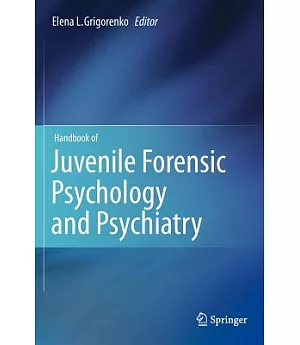 Handbook of Juvenile Forensic Psychology and Psychiatry