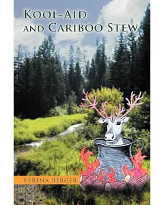 Kool-Aid and Cariboo Stew