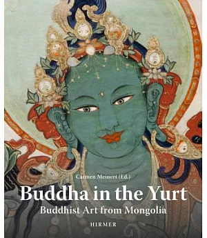 Buddha in the Yurt: Buddhist Art from Mongolia