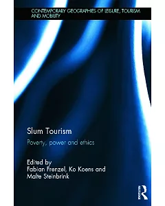 Slum Tourism: Poverty, Power and Ethics