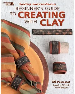 Beginner’s Guide to Creating With Clay