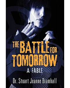 The Battle for Tomorrow: A Fable