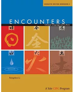 Encounters: Chinese Language and Culture Character Writing