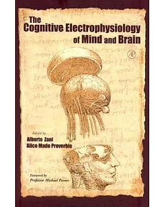 The Cognitive Electrophysiology of Mind and Brain
