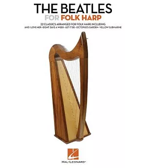 The Beatles for Folk Harp: 22 Classics Arranged for Folk Harp
