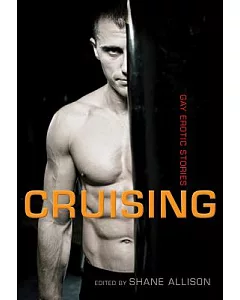 Cruising: Gay Erotic Stories