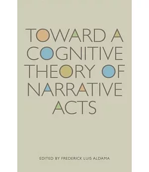 Toward a Cognitive Theory of Narrative Acts