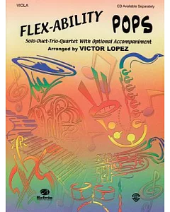 Flex-Ability Pops: Solo-Duet-Trio-Quartet with Optional Accompaniment