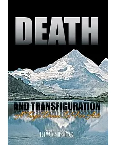 Death and Transfiguration: A Tragic Drama in Five Acts